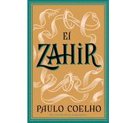 El Zahir: Una Novela de Obsesion (Spanish Edition)