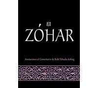 El Zohar: Anotaciones al Comentario de Rav Yehuda Ashlag