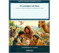 El zoológico de Dios: Animales de la Biblia: Libro interactivo de actividades para colorear (Descubrimos la Biblia)