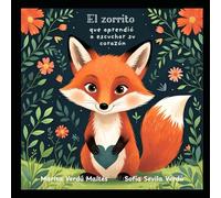 El zorrito que aprendió a escuchar su corazón