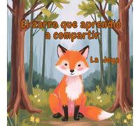 El zorro que aprendió a compartir