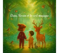 Elaïa, Soran et le cerf magique