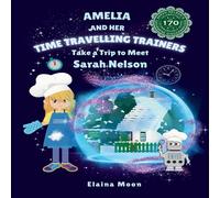 Elaina Moon Amelia & her Time Travelling Trainers: Take a Trip to Meet Sarah Elaina Moon Multicolor