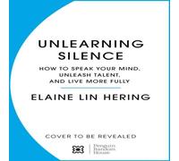 Elaine Lin Hering Unlearning Silence : How to speak your mind, unleash talent and Elaine Lin Hering Multicolor
