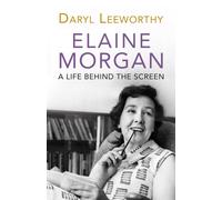 Elaine Morgan : A Life Behind the Screen
