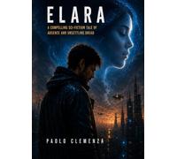 Elara: A Compelling Sci-Fiction Tale of Absence and Unsettling Dread