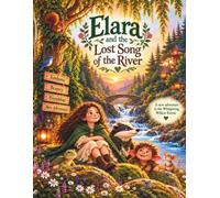 Elara and the Lost Song of the River