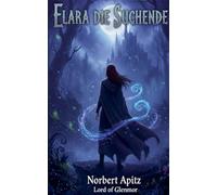 Elara - Die Suchende: 2 (Die Gefährten)