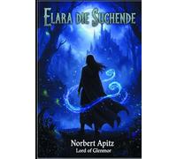 Elara die Suchende (Die Gefährten)