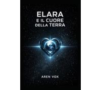 Elara e Il cuore della Terra