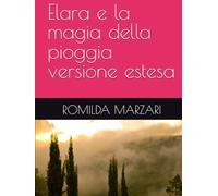 Elara e la magia della pioggia versione estesa