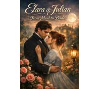 Elara & Julian: From Maid to Bride