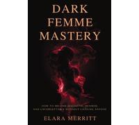 Elara Merritt The Hidden Architecture Dark Femme Mastery (Paperback) (US IMPORT)