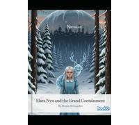 Elara Nyx and the Grand Containment