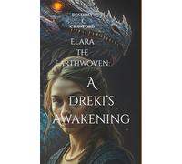 Elara the Earthwoven:: A Dreki’s Awakening: 4 (Runebound Hearts)