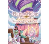 Elara y Nebu: El Trono de los Relámpagos de Azúcar (El Club de los Hocicos Inquietos.)