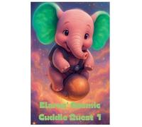 Elara's Cosmic Cuddle Quest: 22 (Elara's Cosmic Cuddle Quest Book 1)