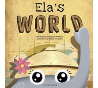 Ela's World: A playful story about heritage and world cultures
