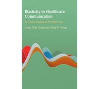 Elasticity in Healthcare Communication : A Cross-Cultural Perspective