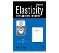 Elasticity: Theory, Applications And Numerics 3E
