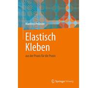 Elastisch Kleben: aus der Praxis für die Praxis