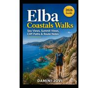 Elba Coastals Walks: Sea Views, Summit Views, Cliff Paths & Route Notes