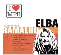 Elba Ramalho - Eu Vou Te Amar (I Love MPB)
