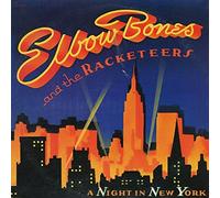 Elbow Bones And The Racketeers - A Night In New York