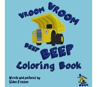 Elden Friesen Vroom Vroom Beep Beep Coloring book Paperback Elden Friesen Multicolor