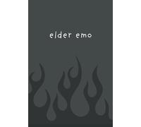 Elder Emo: A notebook for those of us who haven't left 2002.