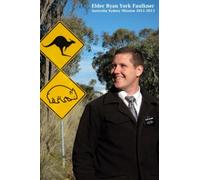 Elder Ryan York Faulkner: Australia Sydney Mission 2011-2013