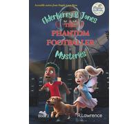 Elderberry & Jones Mysteries: The Phantom Footballer: Magic, mahem, and mystery. Perfect for struggling readers and fans of the Barrington Stoke ... written at the reading level of 7-8 yrs old.