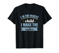 Eldest Child T-Shirt: I'm The Oldest Child Tee T-Shirt