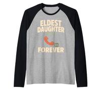 Eldest Daughter Oldest Daughter Firstborn Energy Gift Raglan Baseball Tee