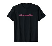 Eldest Daughter Pink Text Life of The Oldest T-Shirt