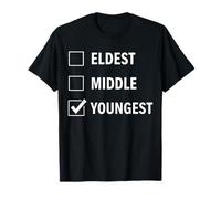 Eldest Middle Youngest Funny Sibling Humor Birth Order T-Shirt