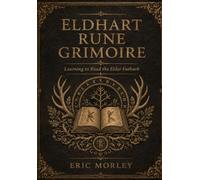 Eldhart Rune Grimoire: Learning to Read the Elder Futhark
