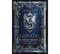 Eldmoor: Maze Of Twilight (Ascension Series)
