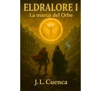 Eldralore I: La Marca del Orbe