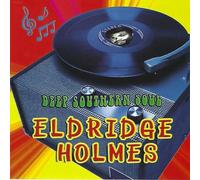 Eldridge Holmes - Deep Southern Soul