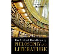 The Oxford Handbook of Philosophy and Literature (Oxford Handbooks). Eldridge<|