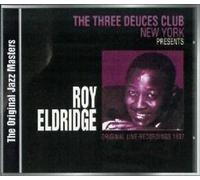 Eldridge, Roy - At The Three Deuces Club New York