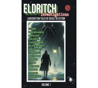 Eldritch Investigations: Lovecraftian Tales of Occult Detection: 1
