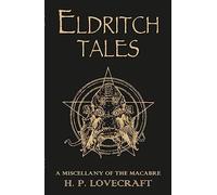 Eldritch Tales: A Miscellany of the Macabre