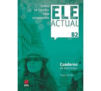 Ele Actual: Cuaderno de ejercicios + B2
