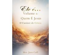 Ele é...Volume 1: Quem É Jesus
