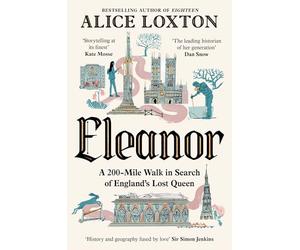 Eleanor: A captivating historical journey through England, from the bestselling author of Eighteen