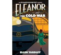 Eleanor and the Cold War (An Eleanor Roosevelt Mystery)