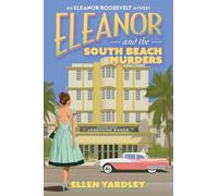 Eleanor and the South Beach Murders (An Eleanor Roosevelt Mystery)