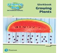 Eleanor Atkinson Science Bug: Growing plants Workbook Paperback Eleanor Atkinson Multicolor